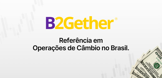 B2Gether - Referência em Operações de Câmbio no Brasil